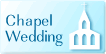 Chapel Wedding